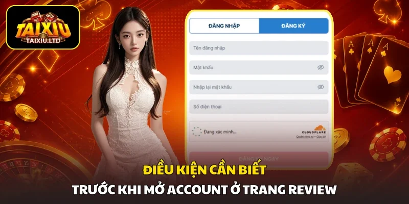 Điều kiện cần biết trước khi mở account ở trang review