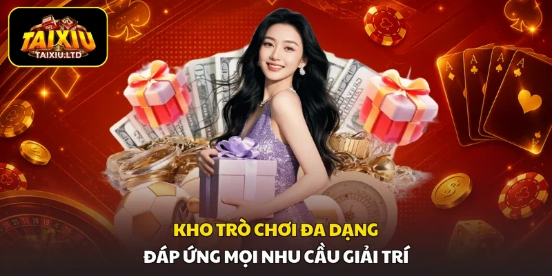 Kho trò chơi đa dạng đáp ứng mọi nhu cầu giải trí