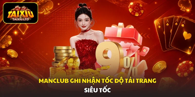 ManClub ghi nhận tốc độ tải trang siêu tốc