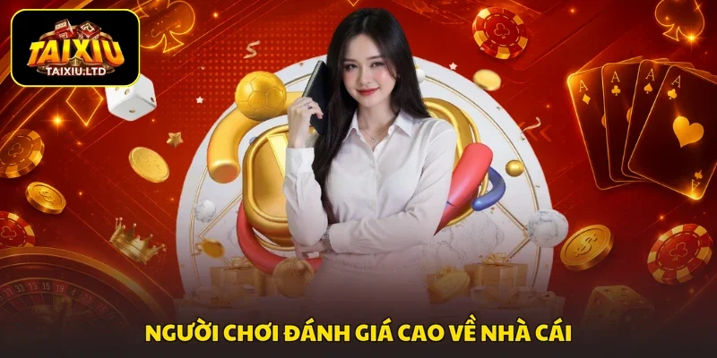 Người chơi đánh giá cao về nhà cái