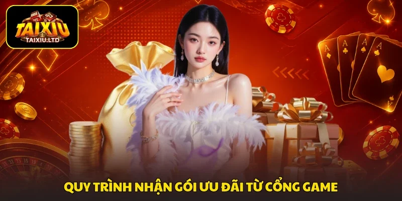 Quy trình nhận gói ưu đãi từ cổng game