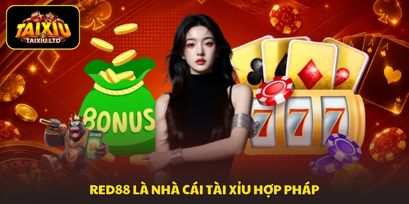 RED88 là nhà cái tài xỉu hợp pháp