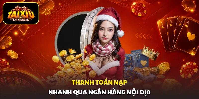 Thanh toán nạp nhanh qua ngân hàng nội địa