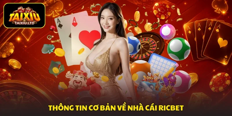 Thông tin cơ bản về nhà cái RICBET