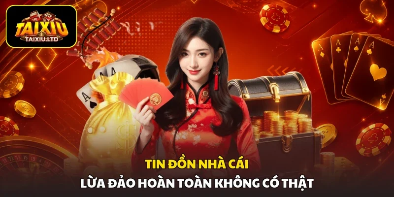 Tin đồn nhà cái lừa đảo hoàn toàn không có thật