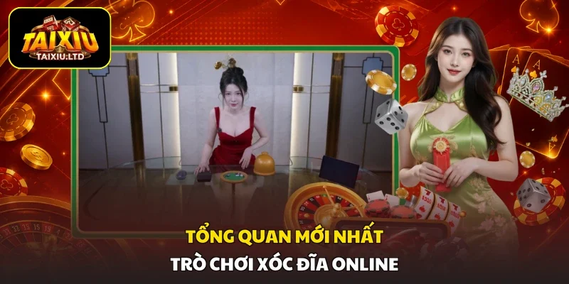 Tổng quan mới nhất trò chơi xóc đĩa online